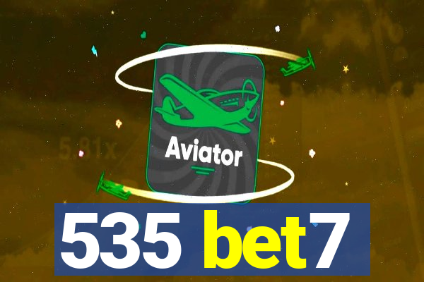 535 bet7